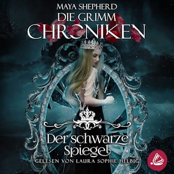 Die Grimm Chroniken 10 - Der schwarze Spiegel - Maya Shepherd