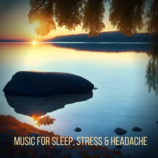 Music for Sleep, Stress and Headache : Healing Music for Headache Relief