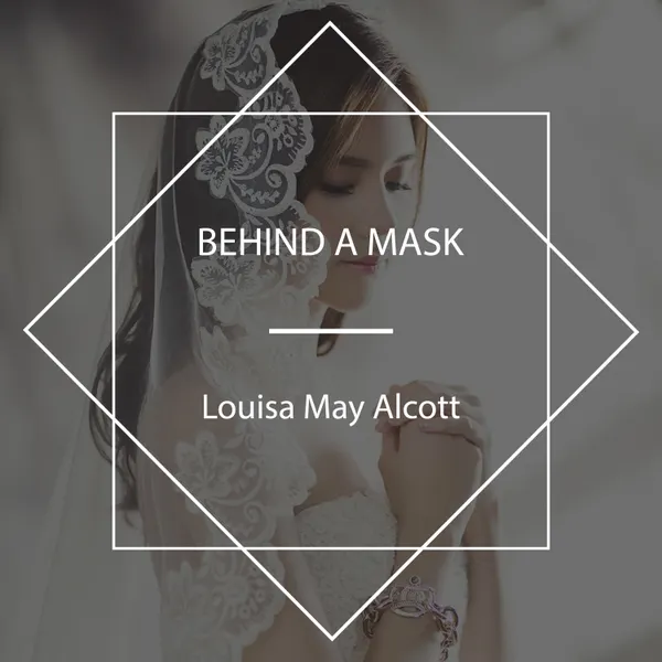 Behind a Mask