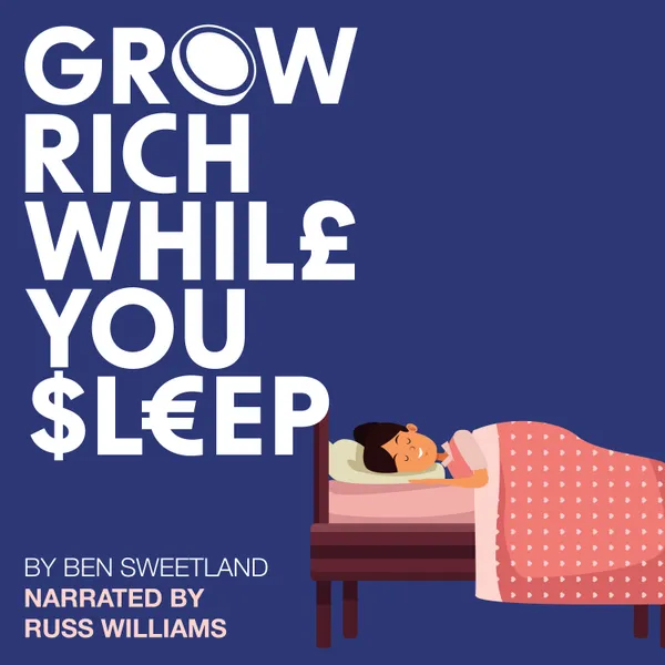 Grow Rich while you Sleep : A Guide to Financial & Personal Success Using The Power of Your Mind