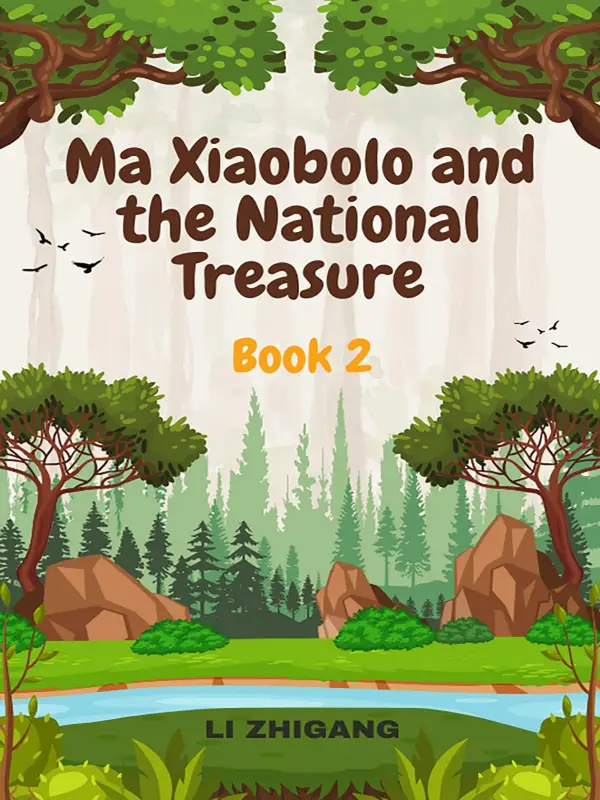 Ma Xiaobolo and the National Treasure: Book 2