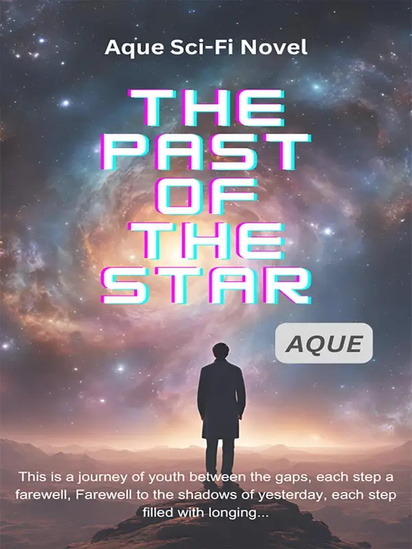 Aque Sci-Fi Novel：The Past of the Star
