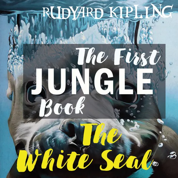 The White Seal : The First Jungle Book