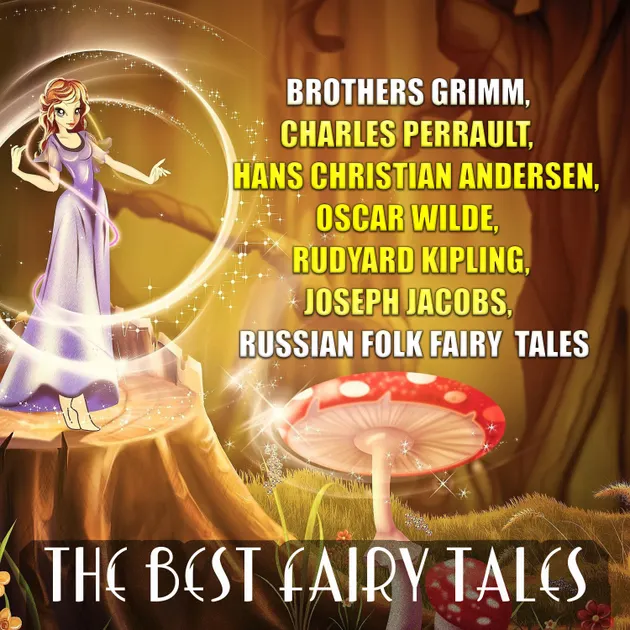 The Best Fairy Tales Brothers Grimm, Charles Perrault, Hans Christian