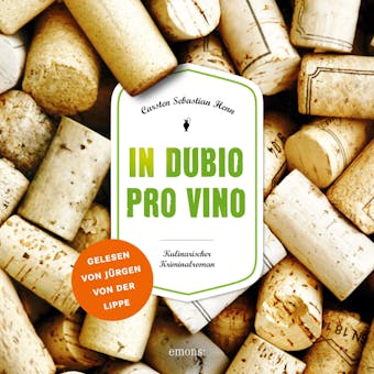 In dubio pro Vino: Kulinarischer Kriminalroman - undefined
