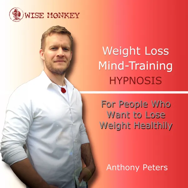 Weight Loss Mind Training Hypnosis : For People Who Want to Lose Weight Healthily