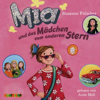 Mia und das Mädchen vom anderen Stern - Mia 2 - Susanne Fülscher
