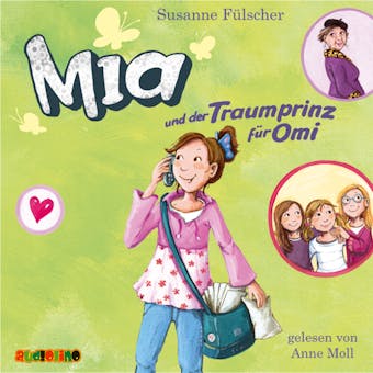 Mia und der Traumprinz für Omi - Mia 3 - Susanne Fülscher
