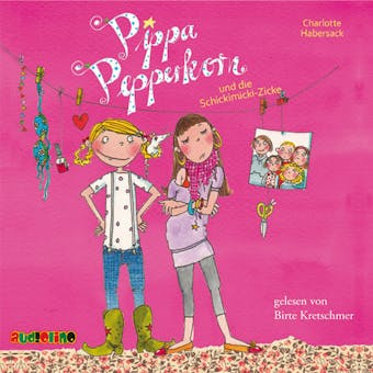 Pippa Pepperkorn und die Schickimicki-Zicke - Pippa Pepperkorn, Teil 3 - undefined