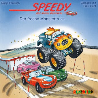 Der freche Monstertruck - Speedy, das kleine Rennauto 5