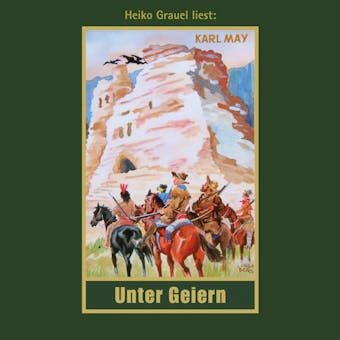 Unter Geiern - Karl Mays Gesammelte Werke, Band 35 (Ungekürzte Lesung) - Karl May