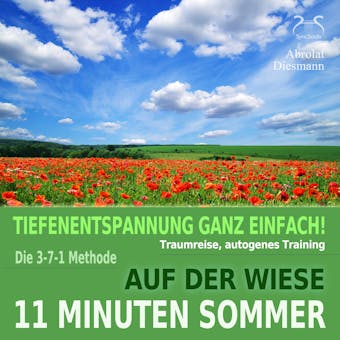 11 Minuten Sommer: Auf der Wiese - Tiefenentspannung, Traumreise, Autogenes Training - Torsten Abrolat, Franziska Diesmann