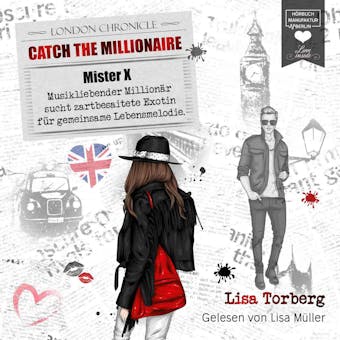 Mister X - Musikliebender Millionär sucht zartbesaitete Exotin für gemeinsame Lebensmelodie - Catch the Millionaire, Band 3 (Ungekürzt) - undefined