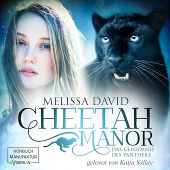 Das Geheimnis des Panthers - Cheetah Manor, Band 2 (Ungekürzt) - Melissa David