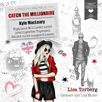 Kyle MacLeary: Highland-Millionär sucht intelligentes Topmodel. Heirat nicht ausgeschlossen - Catch the Millionaire, Band 1 (Ungekürzt) - undefined