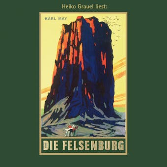 Die Felsenburg - Karl Mays Gesammelte Werke, Band 20 (Ungekürzte Lesung) - Karl May