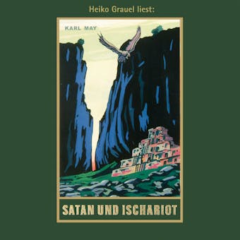 Satan und Ischariot - Karl Mays Gesammelte Werke, Band 22 (Ungekürzte Lesung) - Karl May