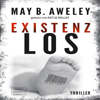 Existenzlos (UngekÃ¼rzt) - May B. Aweley