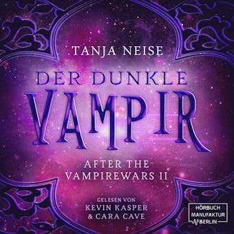 Der dunkle Vampir - After the Vampire Wars, Band 2 (ungekürzt) - Tanja Neise