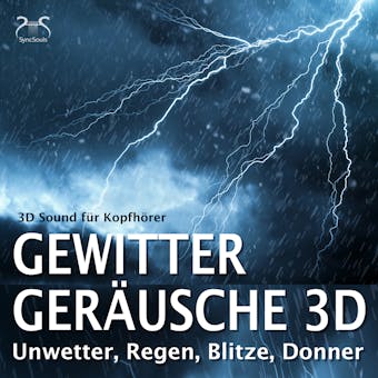 Gewitter GerÃ¤usche 3D, Unwetter, Regen, Blitze, Donner - 3D Sound fÃ¼r KopfhÃ¶rer - Torsten Abrolat, Regen Macher