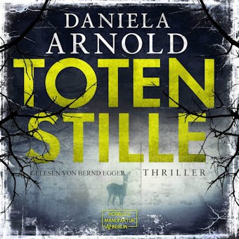 Totenstille (ungekürzt) - Daniela Arnold