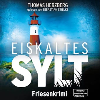 Eiskaltes Sylt - Hannah Lambert ermittelt, Band 2 (ungekÃ¼rzt) - Thomas Herzberg