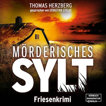 Mörderisches Sylt - Hannah Lambert ermittelt, Band 3 (ungekürzt) - Thomas Herzberg