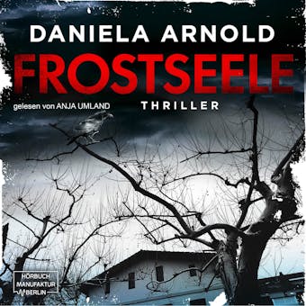 Frostseele (ungekürzt) - Daniela Arnold