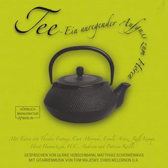 Tee - Ein anregender Aufguß zum Hören (ungekürzt) - undefined
