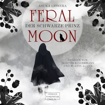 Der schwarze Prinz - Feral Moon, Band 2 (ungekÃ¼rzt) - Asuka Lionera