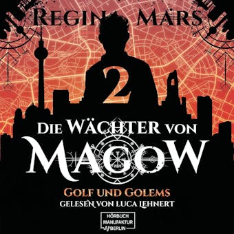 Golf und Golems - Wächter von Magow, Band 2 (ungekürzt) - undefined