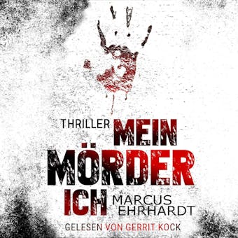 Mein MÃ¶rder-Ich - Chicago Crime, Band 2 (ungekÃ¼rzt) - Marcus Ehrhardt