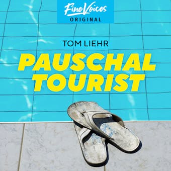 Pauschaltourist (ungekürzt) - Tom Liehr