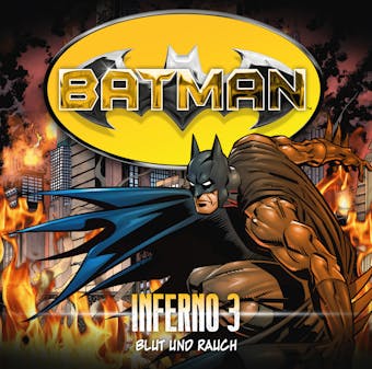 Batman, Inferno, Folge 3: Blut und Rauch - undefined