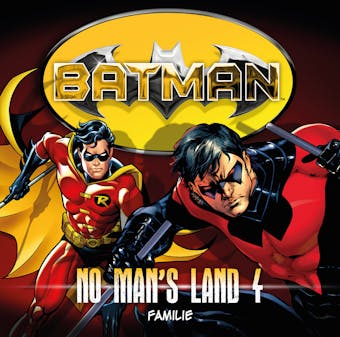 Batman, No Man's Land, Folge 4: Familie - undefined