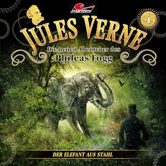 Jules Verne, Die neuen Abenteuer des Phileas Fogg, Folge 4: Der Elefant aus Stahl - undefined