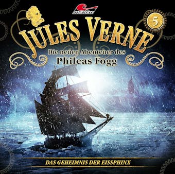 Jules Verne, Die neuen Abenteuer des Phileas Fogg, Folge 5: Das Geheimnis der Eissphinx - undefined