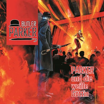 Butler Parker, Folge 1: Parker und die weiÃŸe GÃ¶ttin - undefined