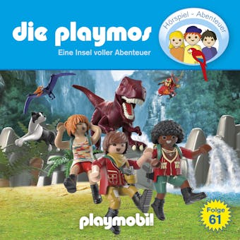 Die Playmos - Das Original Playmobil Hörspiel, Folge 61: Eine Insel voller Abenteuer - Simon X. Rost, Florian Fickel