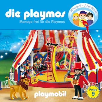 Die Playmos - Das Original Playmobil HÃ¶rspiel, Folge 9: Manege frei fÃ¼r die Playmos - Simon X. Rost, Florian Fickel
