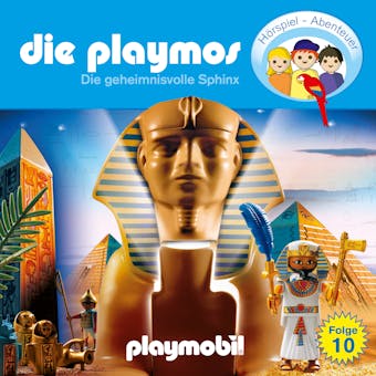 Die Playmos - Das Original Playmobil Hörspiel, Folge 10: Die geheimnisvolle Sphinx - Simon X. Rost, Florian Fickel