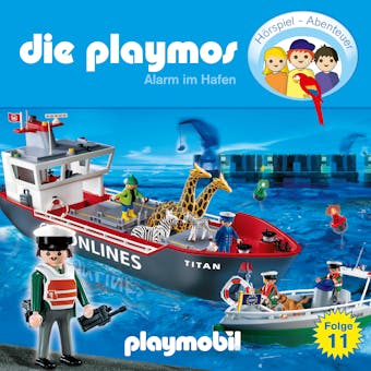Die Playmos - Das Original Playmobil HÃ¶rspiel, Folge 11: Alarm im Hafen - Simon X. Rost, Florian Fickel
