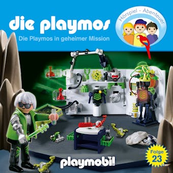 Die Playmos - Das Original Playmobil Hörspiel, Folge 23: Die Playmos in geheimer Mission - Simon X. Rost, Florian Fickel