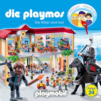 Die Playmos - Das Original Playmobil HÃ¶rspiel, Folge 24: Die Ritter sind los! - Simon X. Rost, Florian Fickel