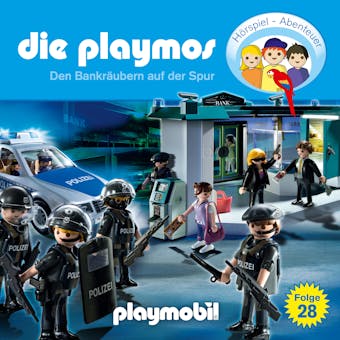 Die Playmos - Das Original Playmobil Hörspiel, Folge 28: Den Bankräubern auf der Spur - Simon X. Rost, Florian Fickel