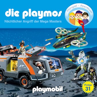 Die Playmos - Das Original Playmobil Hörspiel, Folge 31: Nächtlicher Angriff der Mega Masters - Simon X. Rost, Florian Fickel