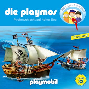 Die Playmos - Das Original Playmobil Hörspiel, Folge 33: Piratenschlacht auf hoher See - David Bredel, Florian Fickel