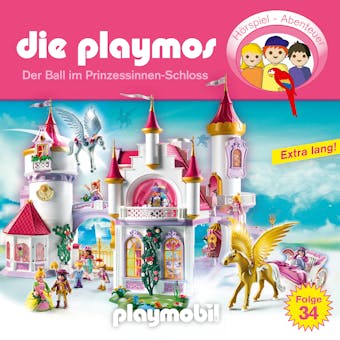 Die Playmos - Das Original Playmobil Hörspiel, Folge 34: Der Ball im Prinzessinnen-Schloss - Simon X. Rost, Florian Fickel