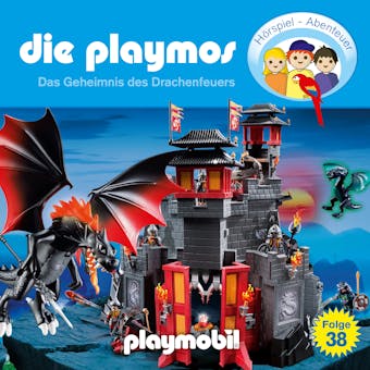Die Playmos - Das Original Playmobil Hörspiel, Folge 38: Das Geheimnis des Drachenfeuers - Simon X. Rost, Florian Fickel