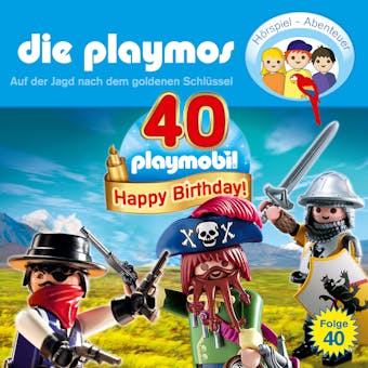 Die Playmos - Das Original Playmobil HÃ¶rspiel, Folge 40: Auf der Jagd nach dem goldenen SchlÃ¼ssel - David Bredel, Florian Fickel
